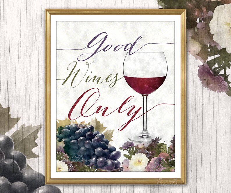Funny quote print Wine quotes Printable quote Good wines only | Etsy