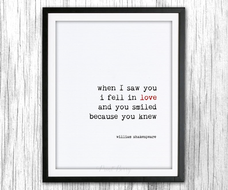 Shakespeare quote When i saw you i fell in love Printable