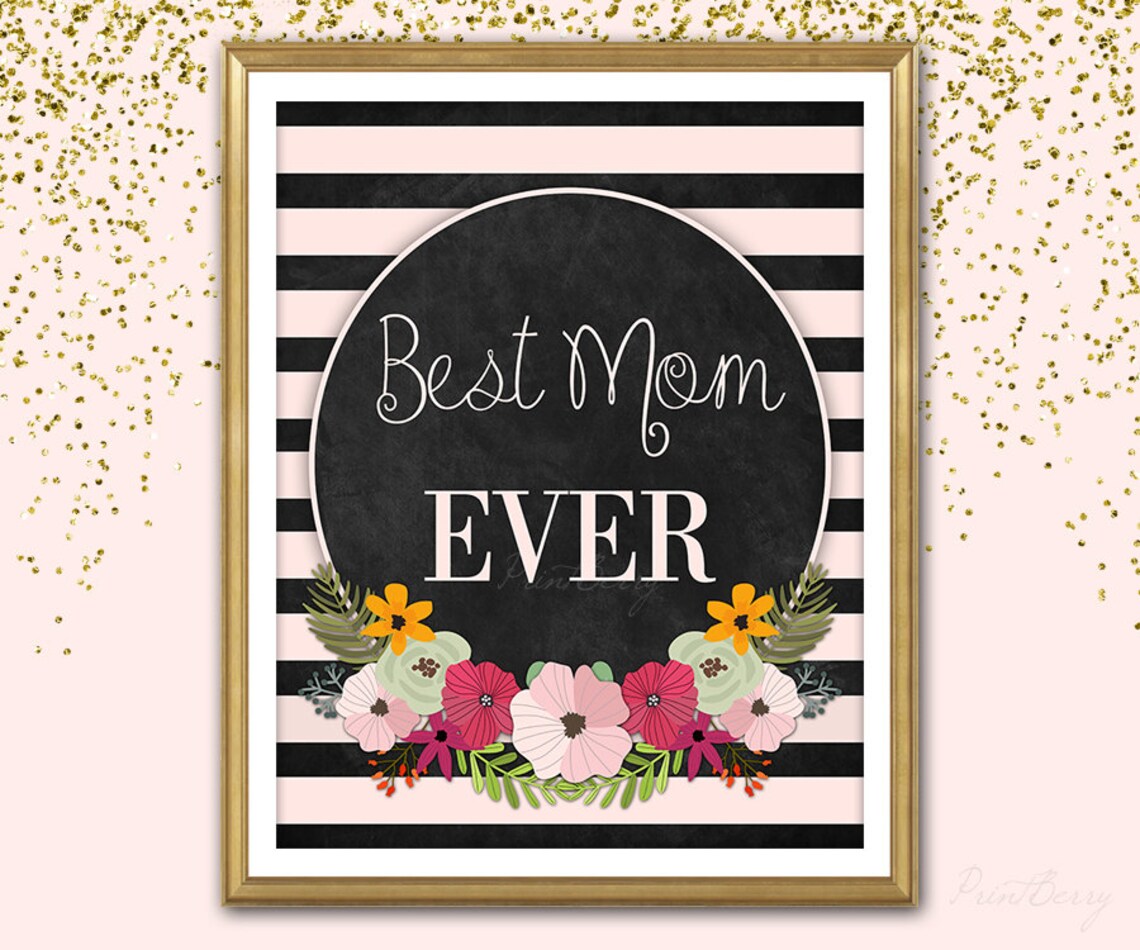 Printable Mother Day Sign Mothers Day Gift Mother Gift Best - Etsy