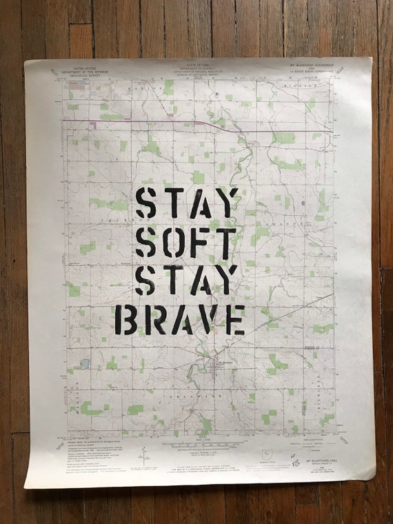Stay Soft Stay Brave Map Poster Etsy Stay Soft Stay Brave Map Poster Etsy