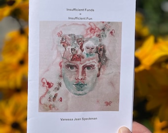 Insufficient Funds = Insufficient Fun Chapbook by VJS
