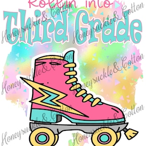 Rollin&#39; Into Third Grade, Back to School PNG, Roller Skates