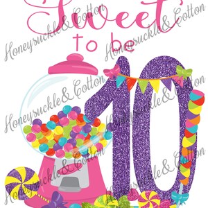 Glitter Sweet to be 10, 10th Birthday png, Candy