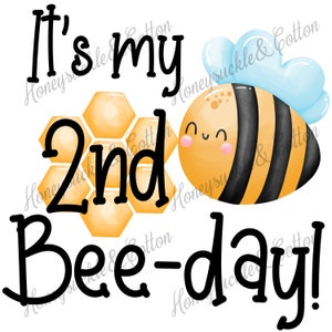 2nd Bee-day, Two Years Old, Birthday PNG, Bee, Birthday SVG