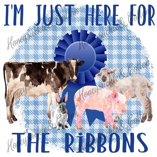 Here for the Ribbons, County Fair PNG, Blue Ribbons