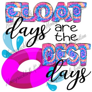 Float Days are the Best Days, Floating PNG, Summer