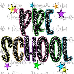 May include: A colorful graphic design with the words "PRE SCHOOL" in large, glittery letters. The letters are outlined in various colors, including pink, green, and blue, with star accents.