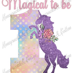 Magical to be 1, One Year Old, Unicorn Birthday PNG