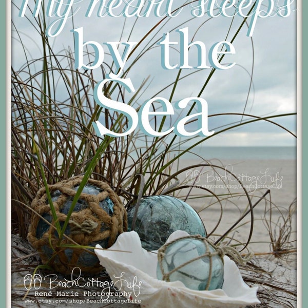 My HEART Sleeps by the Sea / serene muted seaside colors aqua teal gray grey fishing floats "Coastal Vintage Floats in Sea Grass" Breathe