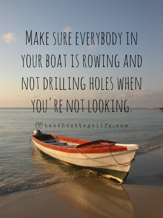 Items similar to Make sure everybody in your boat is ...