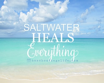 SALTWATER Heals EVERYTHING Beach Photography -Carribean blue turquoise Seaside Quote Coastal Home Decor Mint Green Wall Art Poster Tropical