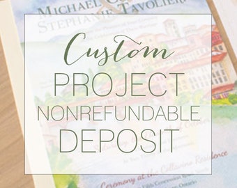 Custom Project Nonrefundable Deposit