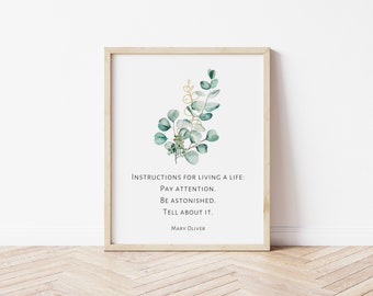 Mary Oliver "Instructions for Living a Life" Quote Printable / Poetry Wall Art with Watercolor Eucalyptus / Inspirational Digital Download