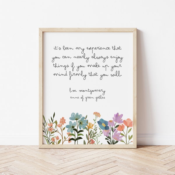 Anne of Green Gables Quote "It's been my experience that you can nearly always..." Printable / L.M. Montgomery Wall Art / Digital Download