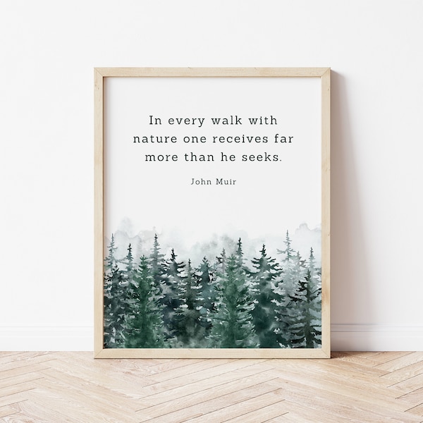 John Muir Quote Print / In Every Walk with Nature Printable / Tree Wall Art / Inspirational Nature Quote / Watercolor Pine Trees / Hiking