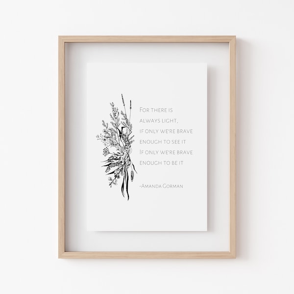 Amanda Gorman / The Hill We Climb Quote Print /  "There Will Always Be Light" Printable