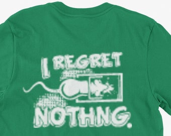 Funny Mouse Trap T-Shirt I Regret Nothing Gifts For Friends Family Men Woman Ladies Youth Kids Unisex T-Shirt