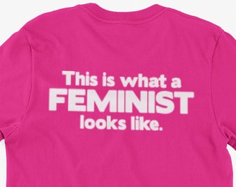 Funny Feminist T-Shirt This Is What a Feminist Looks Like Gifts For Friends Family Men Woman Ladies Youth Kids Unisex T-Shirt