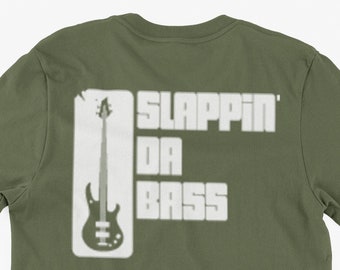 Funny Guitar T-Shirt SLAPPIN' DA BASS Gifts For Friends Family Men Woman Ladies Youth Kids Unisex T-Shirt