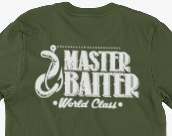 Funny Fishing Bait T-Shirt Master Baiter World Class Gifts For Friends Family Men Woman Ladies Youth Kids Unisex T-Shirt
