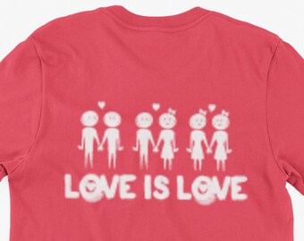 Funny Love T-Shirt LOVE IS LOVE Gifts For Friends Family Men Woman Ladies Youth Kids Unisex T-Shirt