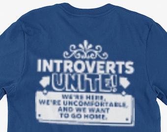 Introverts T-Shirt Introverts Unite! Gifts For Friends Family Men Woman Ladies Youth Kids Unisex T-Shirt