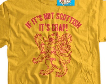 Scotland T-Shirt Scotland Lion T-Shirt If It's Not Scottish It's Crap T-Shirt Mens Womens Ladies Youth Kids Geek Funny