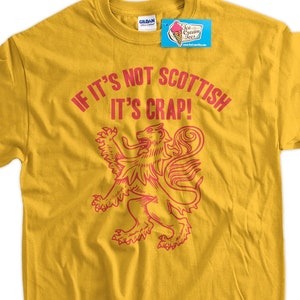 Scotland T-Shirt Scotland Lion T-Shirt If It&#39;s Not Scottish It&#39;s Crap T-Shirt Mens Womens Ladies Youth Kids Geek Funny