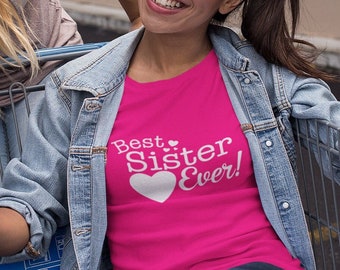 Sister T-Shirt Best Sister Ever Gifts for Family T-Shirt Woman's