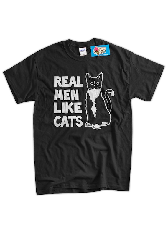 Real Men like Cats Husband Dad Gift Funny Love Geek Tshirt | Etsy
