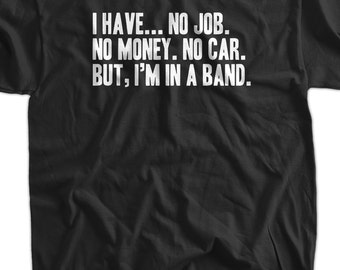 Funny Band T-Shirt I'm In A Band T-Shirt Gifts for Dad Screen Printed T-Shirt Tee Shirt Mens Ladies Womens Youth Kids