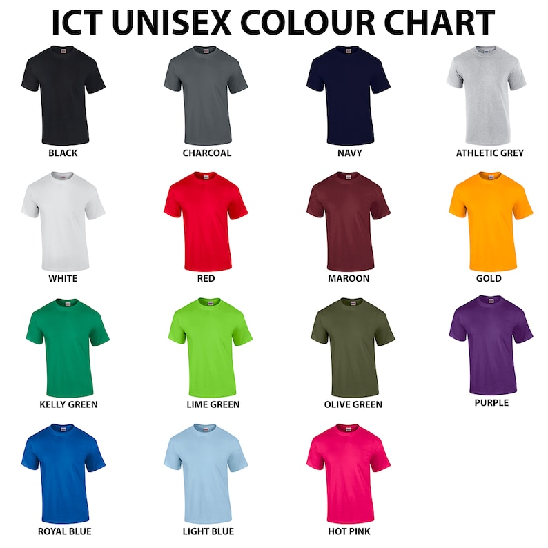 May include: Color chart showing 15 different t-shirt colors, including black, white, red, navy, maroon, gold, kelly green, lime green, olive green, purple, royal blue, light blue, and hot pink.
