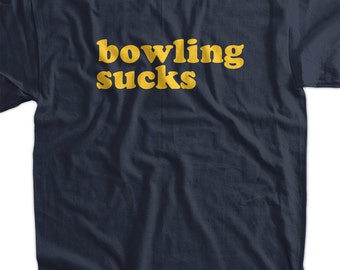 Bowling Sucks Geek Nerd Retro Bowl Bowling Team Tshirt T-Shirt Tee Shirt Mens Womens Ladies Youth Kids Geek Funny