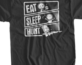 Hunting T-Shirt hunt T-Shirt Eat Sleep Hunt t Shirt Gifts for Dad Gifts for Guys Screen Printed T-Shirt Tee Shirt T Shirt Mens Ladies Women