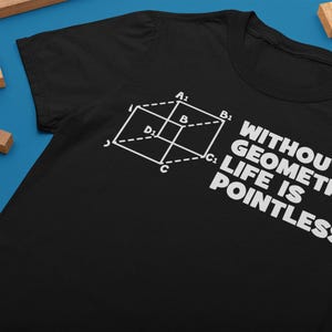 Funny Geek Nerd Math Mathematics School T-Shirt - Without Geometry Life is Pointless Tee Shirt T Shirt Science Mens Ladies Womens Youth Kid
