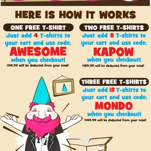 May include: Illustration of a cartoon gnome wearing a tuxedo and a pink beard. The gnome is standing in front of a box with the text "BUY THREE GET ONE FREE!" and a graphic of three t-shirts with numbers 1, 2, and 3 on them. The text "4th FREE" is above the box. The illustration is promoting a buy three get one free offer on t-shirts.
