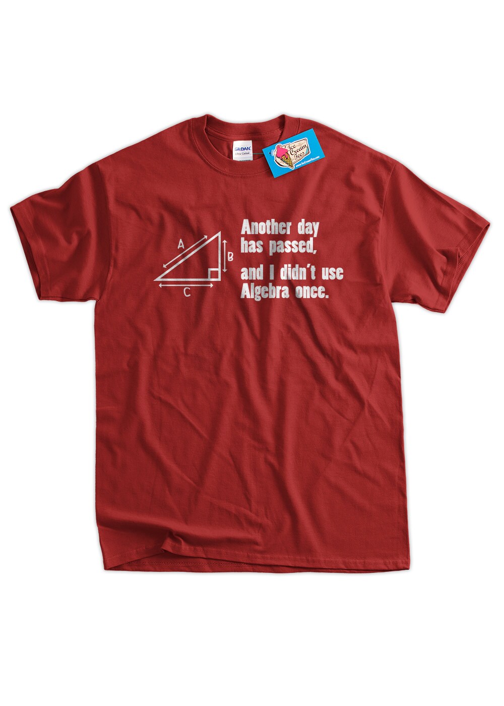 Didn't Use Algebra Once T-Shirt Didn't Use Algebra Once T-Shirt