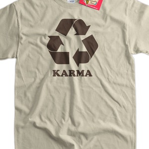 Karma T-Shirt - Funny Karma Tee Shirt Happy T Shirt Geek HippyMens Ladies Womens Youth Teen Kids
