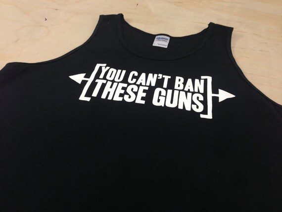 Exercise Shirt Tank Tank-top Work Out wear Gym Health Fitness Cant Ban these guns tank top Gym Shirt  Tee Tank Top Shirt Mens Geek Funny