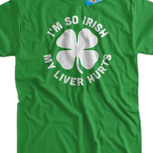 I'm so irish my liver hurts Irish T-Shirt Funny Bar Drinking Ireland St Patricks Day T-Shirt Gifts for Dad -Shirt T Shirt Mens Ladies Womens