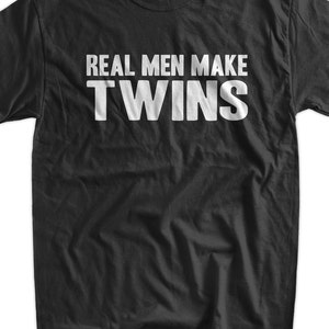 Twins T-Shirt Fathers Day New Baby Gift Real Men Make Twins T-Shirt Gifts for Dad Tee Shirt Mens Ladies Womens Youth Kids