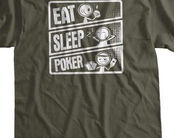 Eat Sleep Poker V3 T-Shirt Eat Sleep Poker Cartoon T-Shirt Cards Casino Gamble Gifts Guys Screen Printed T-Shirt T Shirt Mens Ladies Women