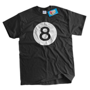 Funny 8 Ball T-shirt Magic Eight Ball Billiards Pool League Gifts for Dad Screen Printed T-Shirt Tee Shirt Mens Ladies Womens Youth Kids image 2