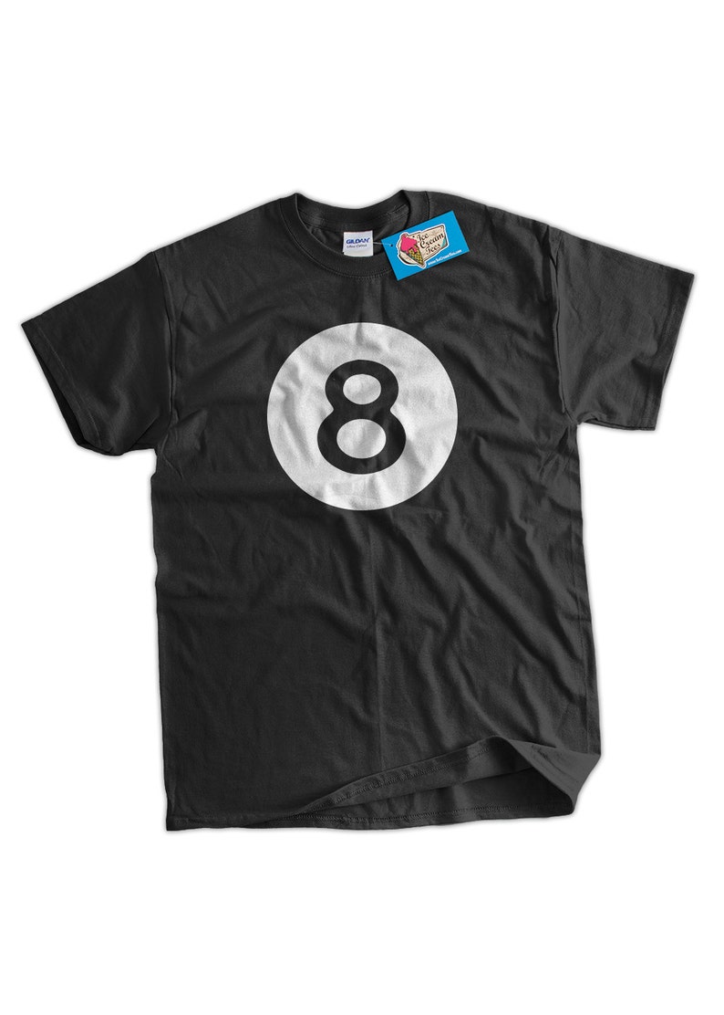 Funny 8 Ball T-shirt Magic Eight Ball Billiards Pool League Gifts for Dad Screen Printed T-Shirt Tee Shirt Mens Ladies Womens Youth Kids image 2