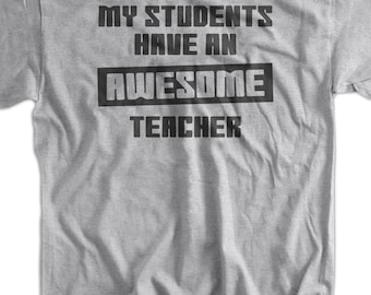 Funny shirt Teacher professor my students have an awesome teacher collage Tee Shirt T Shirt Mens Ladies Womens Youth Kids