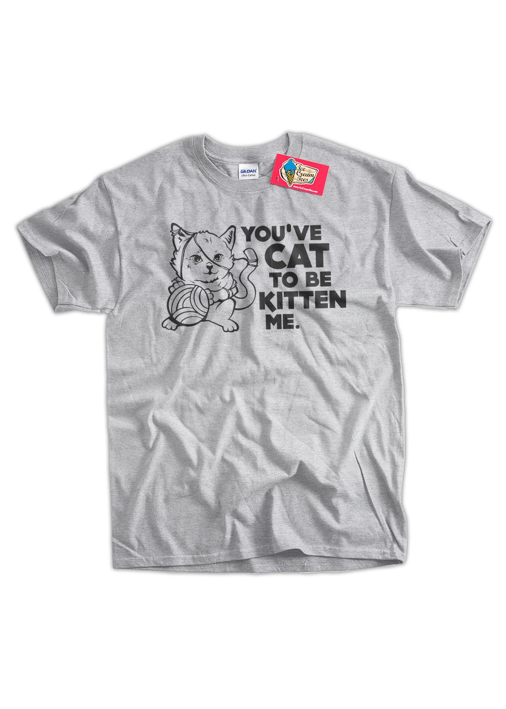 You've Cat to Be Kitten Me T-shirt Cat Kitten Meow T-shirt | Etsy