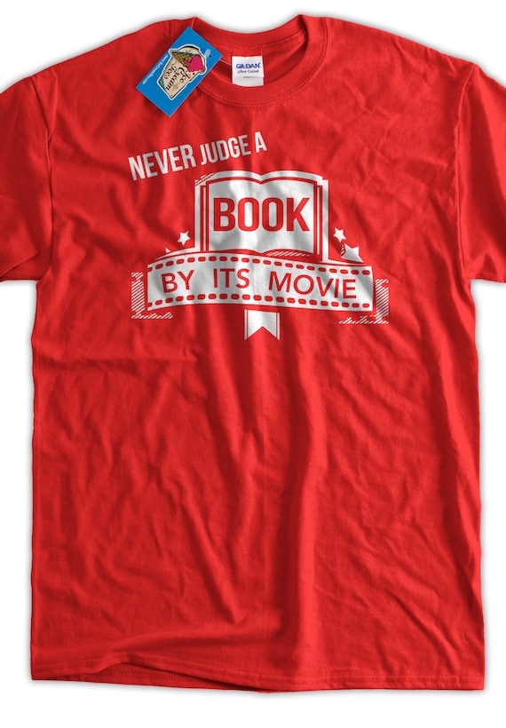 Funny Movie Tshirt T-shirt Never Judge Movie by Its Book Tee 