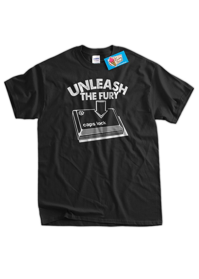 Unleash The Fury Caps Lock T-Shirt Funny Computer Geek T-Shirt Gifts for Dad Screen Printed T-Shirt Tee Shirt Mens Ladies Womens Youth Kids image 2