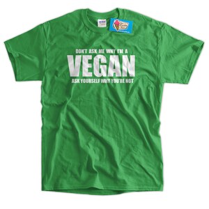 Funny Vegan Shirt Don't Ask Me Why I'm Vegan Tshirt Food Foodie Healthy Living Clean Eating Mens Vegan Tshirt Ladies Vegan Tshirt Vegetaria image 2