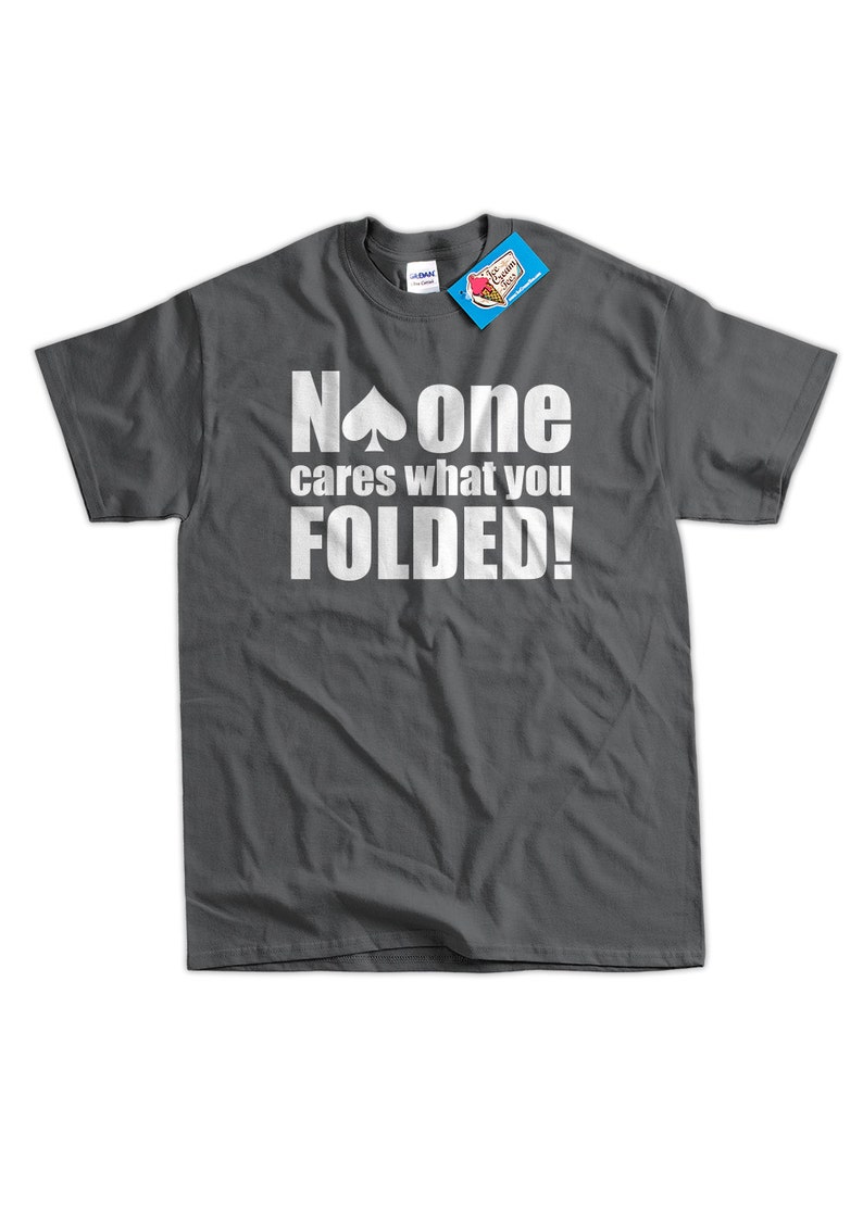 Funny Poker Tshirt Casino Las Vegas No One Cares What You Etsy